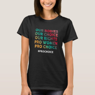 Unsere Organe unsere Wahl Unsere Rechte pro Frauen T-Shirt