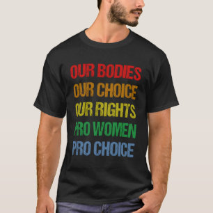 Unsere Organe unsere Wahl Unsere Rechte Pro Wahl T-Shirt