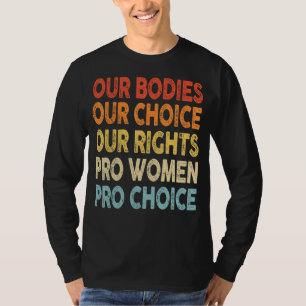 Unsere Organe unsere Wahl Unsere Rechte Pro Women T-Shirt