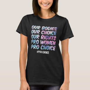 Unsere Organe unsere Wahl Unsere Rechte Pro Women  T-Shirt