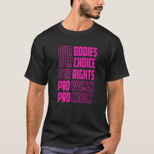 Unsere Organe unsere Wahl Unsere Rechte Pro Women  T-Shirt