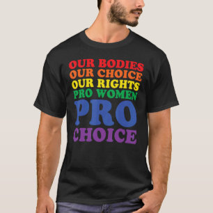 Unsere Organe unsere Wahl Unsere Rechte Pro Women T-Shirt