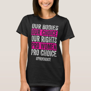 Unsere Organe unsere Wahl Unsere Rechte Pro Women  T-Shirt