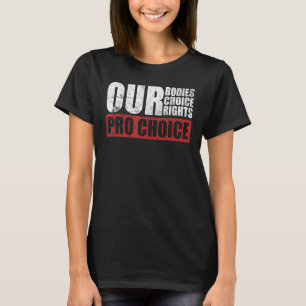 Unsere Organe unsere Wahl Unsere Rechte Pro Women T-Shirt