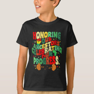 Unsere Vorfahren ehren, unseren Fortschritt feiern T-Shirt
