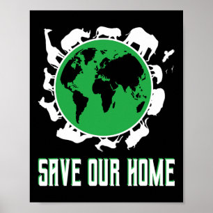 Unsere Zuhause Earth Day Planet Umgebung gerettet Poster