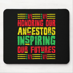 Unseren Vorfahren Ehre erweisen Afroamerikanischer Mousepad