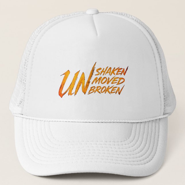 UNshaken. UNmoved. UNbroken – Unbreakable Mindset  Truckerkappe (Vorderseite)
