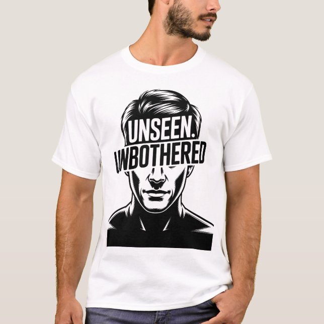 Unsichtbare, unbedachte Kunst des Stoikers Motivie T-Shirt (Vorderseite)