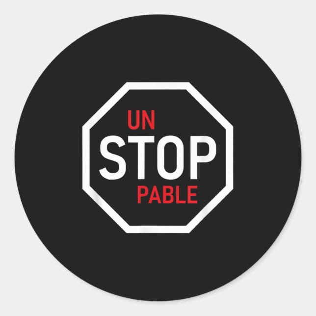Unstoppable Stop Sign Motivation Strength Clever  Runder Aufkleber (Vorderseite)