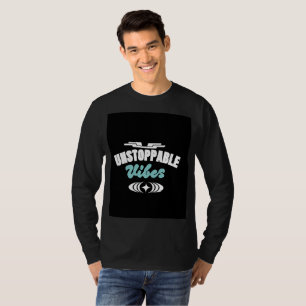 Unstoppable Vibes T-Shirt Motivierendes Design