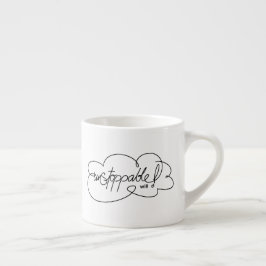 UNSTOPPABLE wird - Bold Cloud S - Black Script Espressotasse