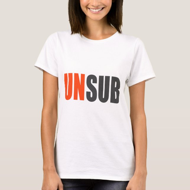 Unsub Unbekannt-Thema T-Shirt (Vorderseite)