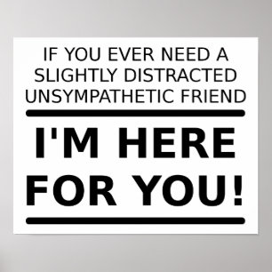 Unsympathischer Freund für dich lustiger Poster