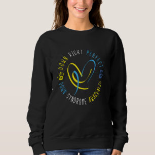 Unten Perfect Down Syndrome Awareness Sweatshirt