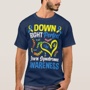 Unten Perfect Down Syndrome Awareness T-Shirt