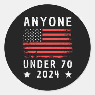 Unter 70 2024 Anti-Biden-Anti-Trump Runder Aufkleber