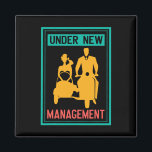 Unter der neuen Management Bachelor Party Wedding  Magnet<br><div class="desc">Unter dem neuen Management-Bachelor-Party-Hochzeitssaal</div>