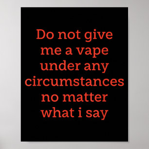 Unter keinen Umständen Vape geben Poster