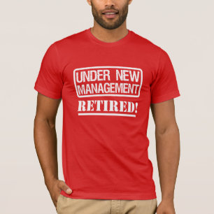 Unter neuem Management das Shirt der pensionierten