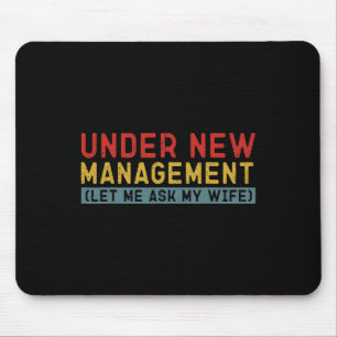 Unter "Neues Management Lass" Fragte ich meine Ehe Mousepad