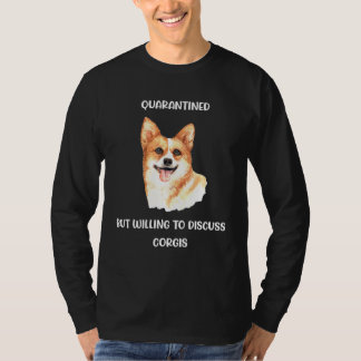 Unter Quarantäne, aber bereit, über Corgis zu disk T-Shirt