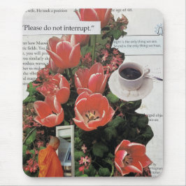 Unterbrechen Sie die Kaffeezeit am Morgen nicht Mousepad