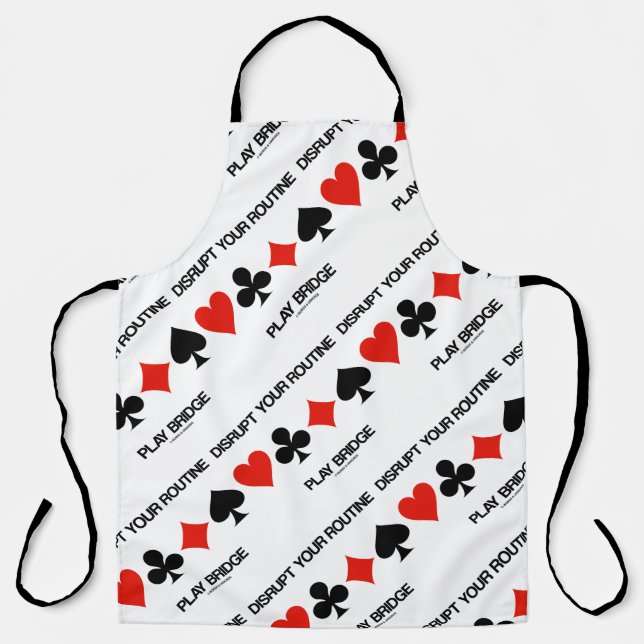 Unterbrechen Sie Ihre routinemäßige Play Bridge un Schürze (Vorderseite)