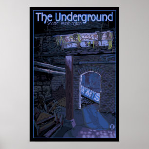 Untergrund Tour - Pioneer Platz, Seattle Poster