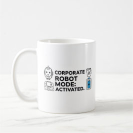 Unternehmens-Roboter-Modus – Lustiger Bürobecher Kaffeetasse