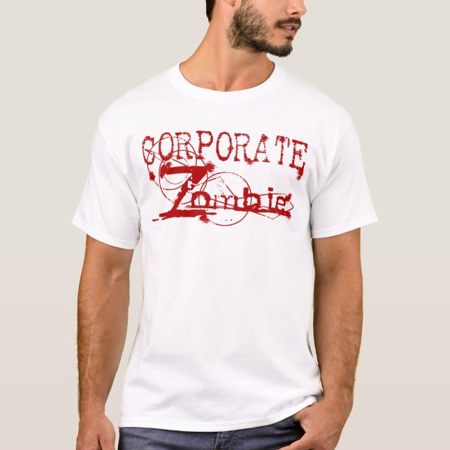 Unternehmenszombie T-Shirt (Vorderseite)