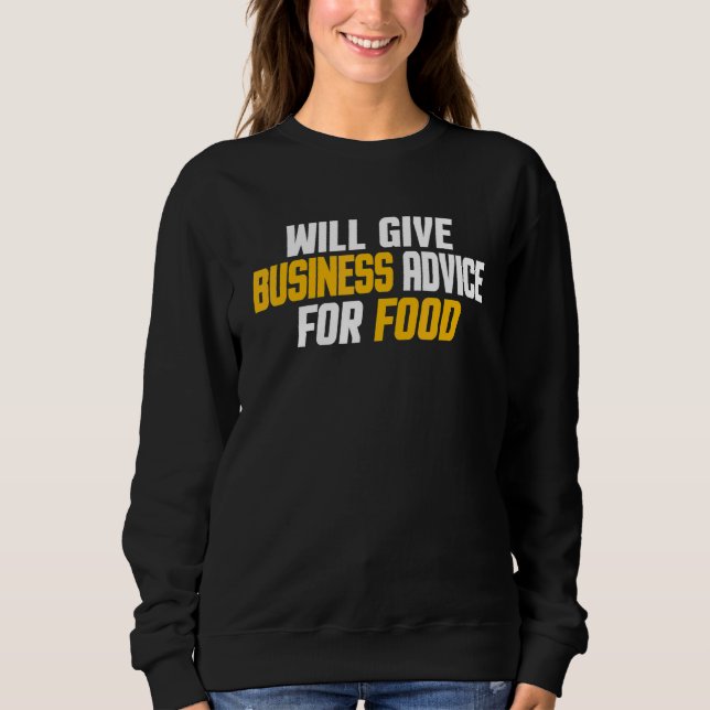 Unternehmer  Lustig Wird Geschäftstipps Geben Für  Sweatshirt (Vorderseite)