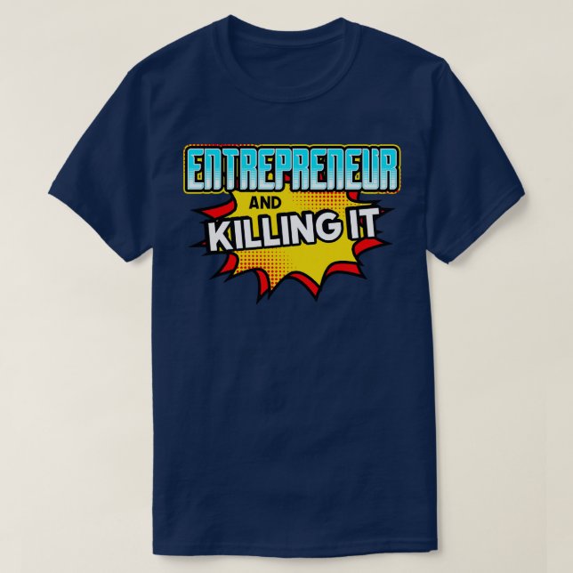 Unternehmer und Tötung T-Shirt (Design vorne)