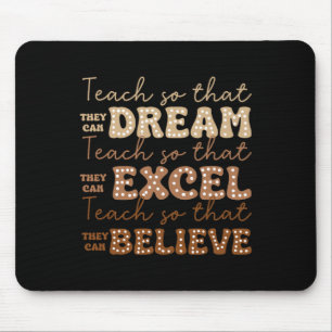 Unterrichte so, dass sie träumen können Excel Lehr Mousepad