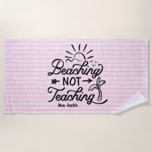 Unterrichten Funny Teacher Zitat Pink Strandtuch