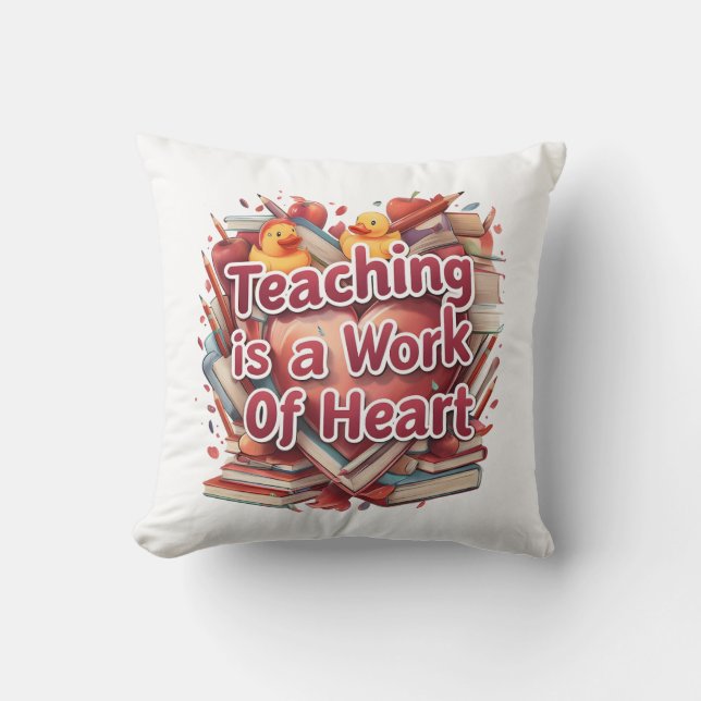 Unterrichten ist ein Werk des Herzens - Inspiriere Kissen (Vorderseite)