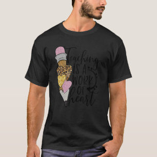 Unterrichten ist ein Werk des Herzglücks am ersten T-Shirt