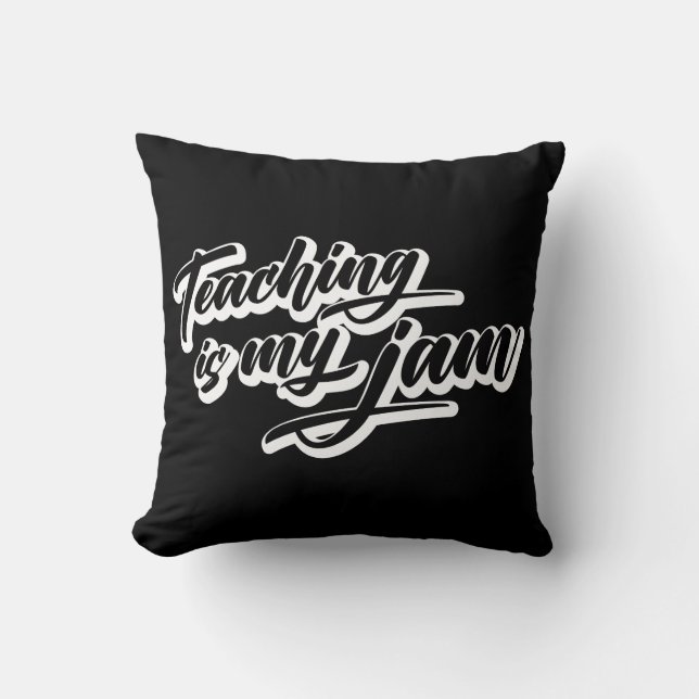 Unterrichten ist mein Jam Kissen (Vorderseite)