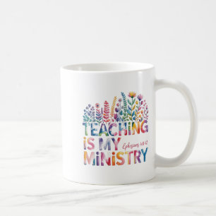 Unterrichten ist mein Ministerium Christlich Lehre Kaffeetasse