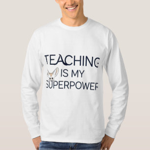 Unterrichten ist mein superkraftvolles Geschenk de T-Shirt