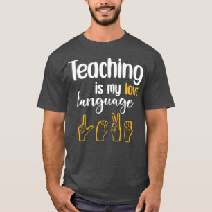 Unterrichten ist meine Liebe Sprache Witziges Gesc T-Shirt