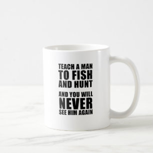Unterrichten Sie einen Mann zu jagen und zu Tasse