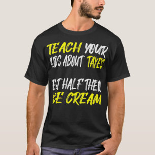 Unterrichten Sie Ihre Kinder über Steuern Buchhalt T-Shirt