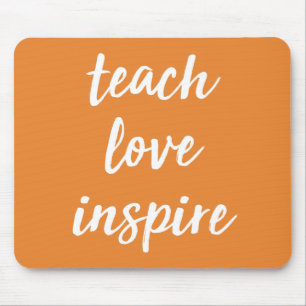Unterrichten Sie Liebe inspirieren Inspirational Mousepad