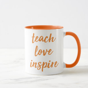 Unterrichten Sie Liebe inspirieren   Inspirational Tasse