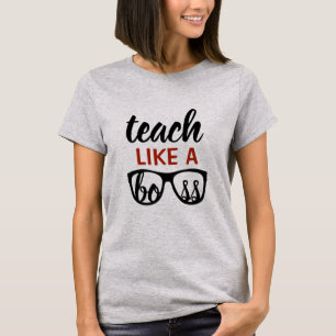 Unterrichten Sie wie ein Chef-Shirt T-Shirt