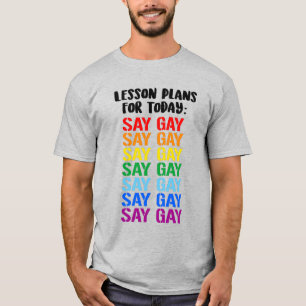 Unterrichtspläne für heute: Say Gay T-Shirt