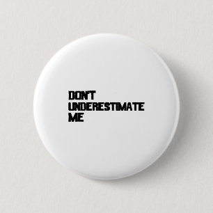 Unterschätz mich nicht button