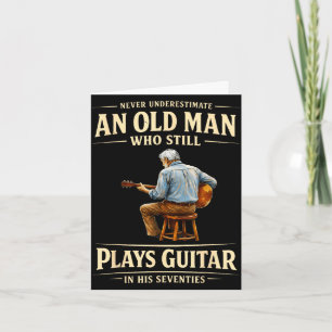 Unterschätze einen alten Mann, der Gitarre spielt, Karte