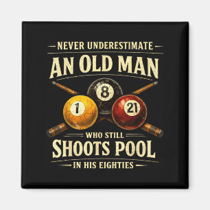 Unterschätze einen alten Mann, der Poolbillard Eig Magnet